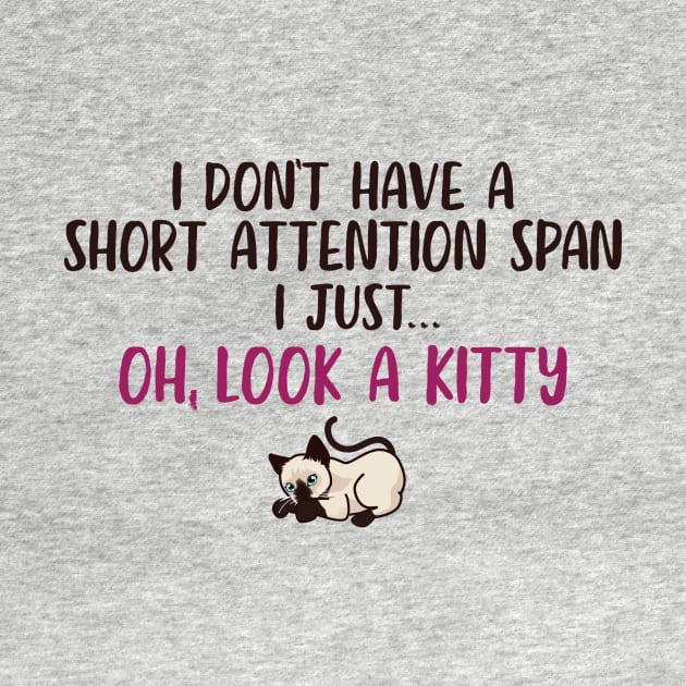 Short Attention Span Funny Joke Kitty Cat by ckandrus